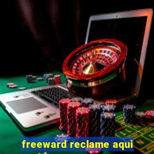 freeward reclame aqui